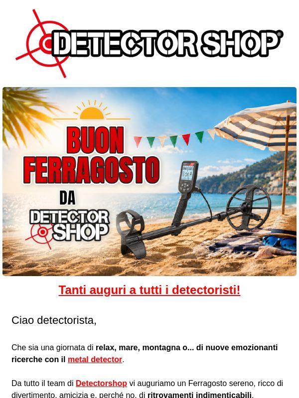Buon Ferragosto da Detectorshop