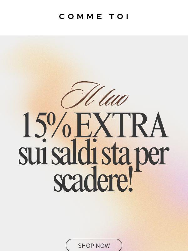 15% EXTRA // sta per scadere!