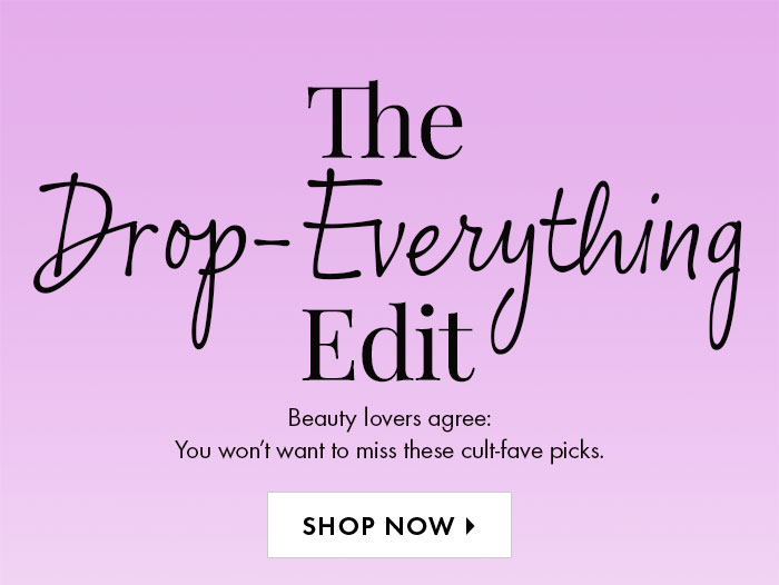 The Drop-Everything Edit