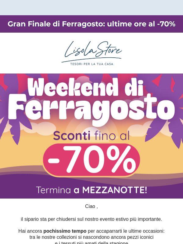 ⌛ Oggi terminano i SALDI di Ferragosto: rinnova la tua casa con sconti fino al -70%