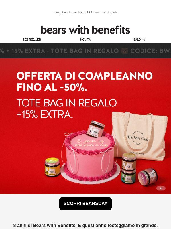 Fino al -50% + 15% extra. Happy Bearsday! 🐻🎁