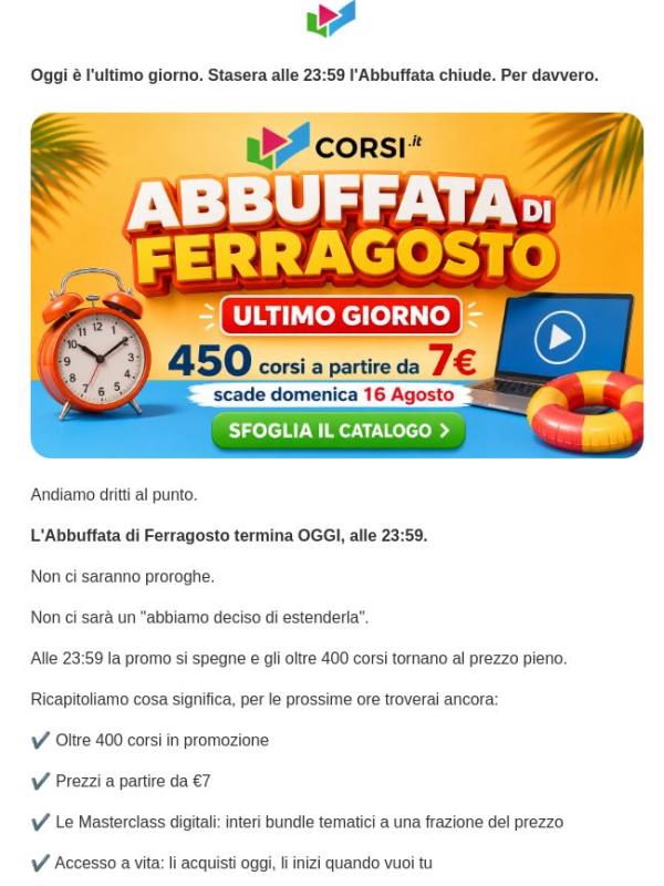ULTIMO GIORNO. (Non è una tecnica di marketing.)