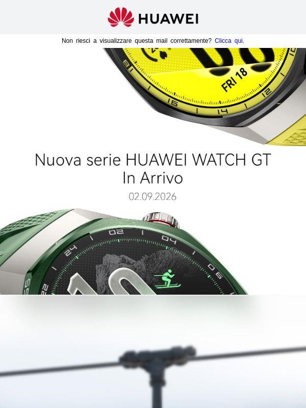 Nuova Serie WATCH GT in arrivo