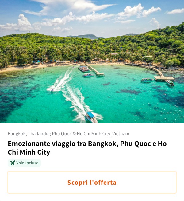 Emozionante viaggio tra Bangkok, Phu Quoc e Ho Chi Minh City