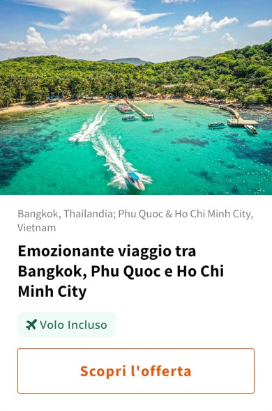 Emozionante viaggio tra Bangkok, Phu Quoc e Ho Chi Minh City