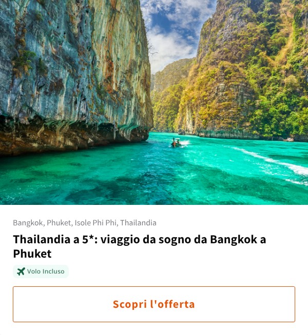 Thailandia a 5*: viaggio da sogno da Bangkok a Phuket
