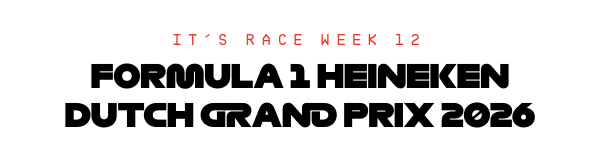 FORMULA 1 HEINEKEN DUTCH GRAND PRIX 2026