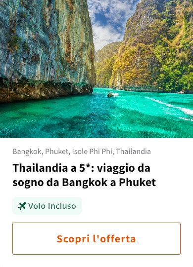 Thailandia a 5*: viaggio da sogno da Bangkok a Phuket
