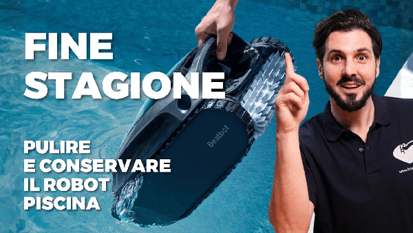 Come si Conserva il Robot Piscina per l'Inverno? Tutto quello che devi fare