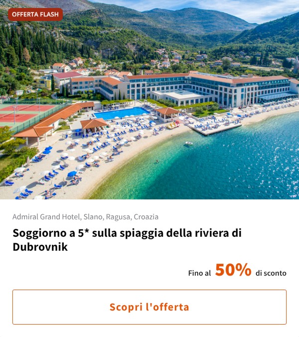 Soggiorno a 5* sulla spiaggia della riviera di Dubrovnik
