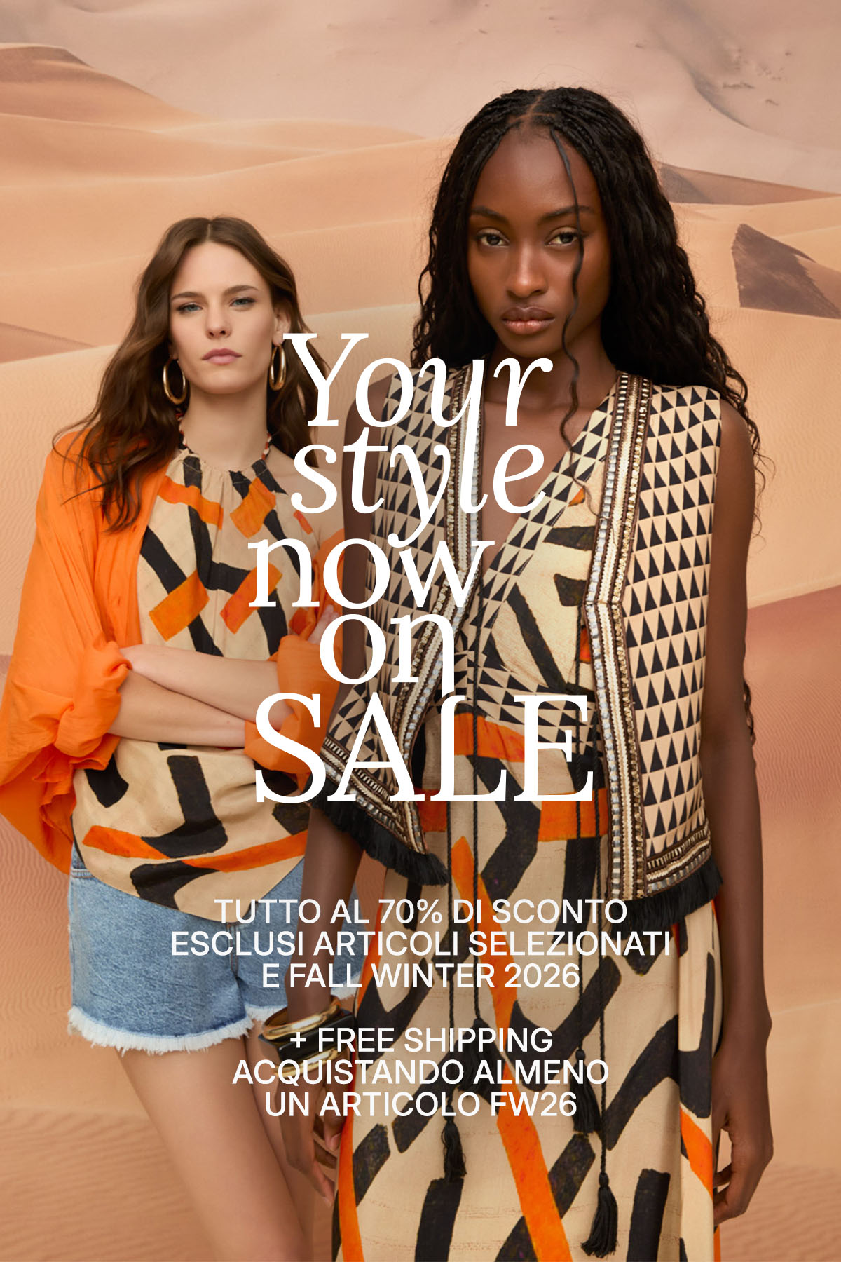 Two women in bold patterned summer outfits standing in a desert backdrop with promotional text 'Your style now on SALE' overlay
