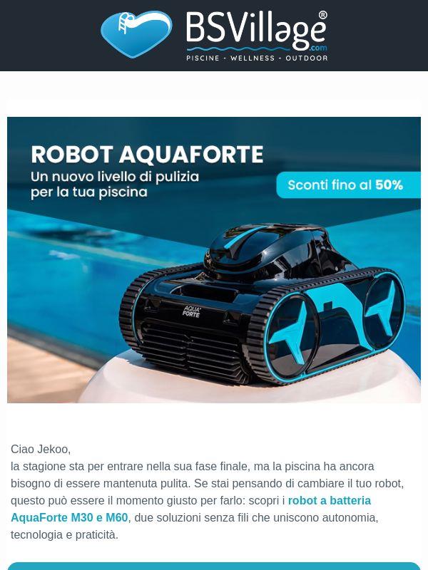 -50% sui Robot pulitori piscina senza filo AquaForte
