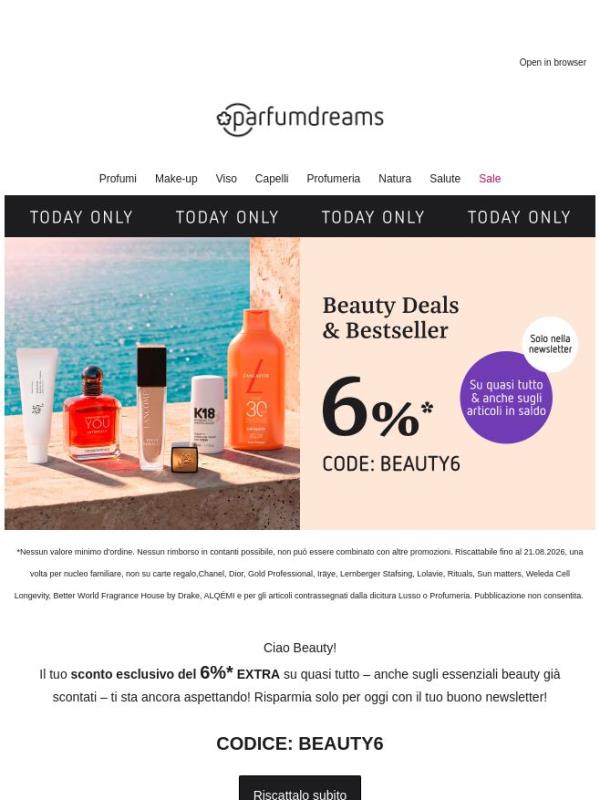 Il tuo bonus newsletter: 6%* di sconto su quasi tutto 🧡