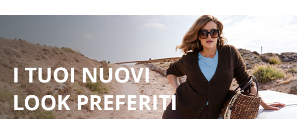 I TUOI NUOVI LOOK PREFERITI