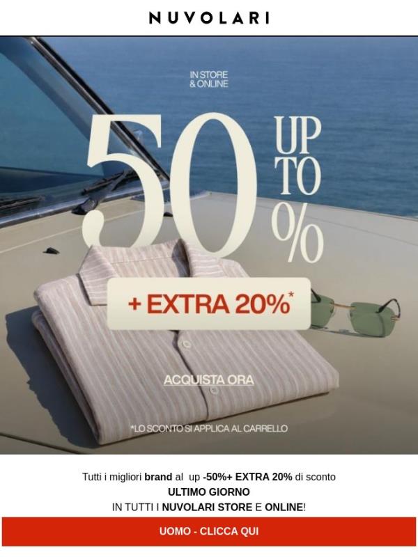 Ultimo giorno 50% + EXTRA 20% weekend! In store e online