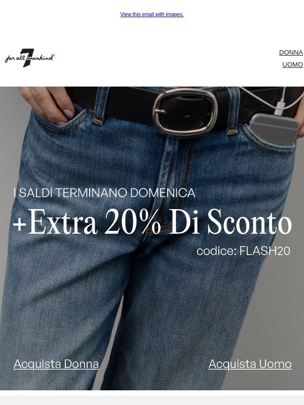 ULTIMO GIORNO PER IL TUO EXTRA 20%