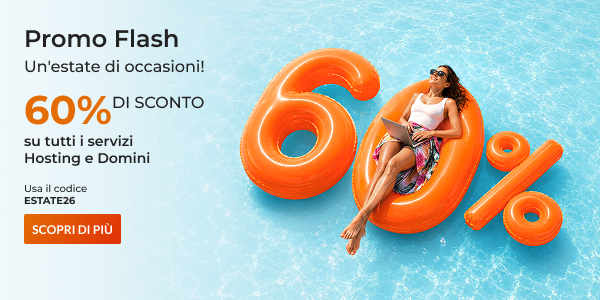 Promo Flash : Un'estate di occasioni! 60% di sconto su tutti i servizi Hosting e Domini. Usa il codice ESTATE26