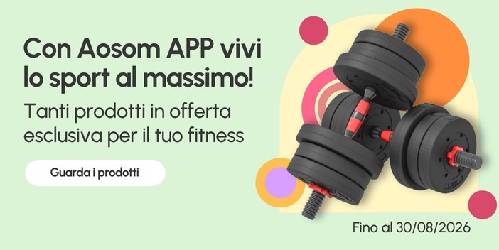 Scarica Aosom APP e approfitta di offerte esclusive