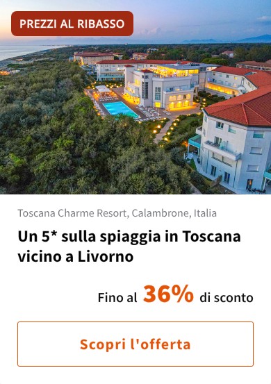 Un 5* sulla spiaggia in Toscana vicino a Livorno