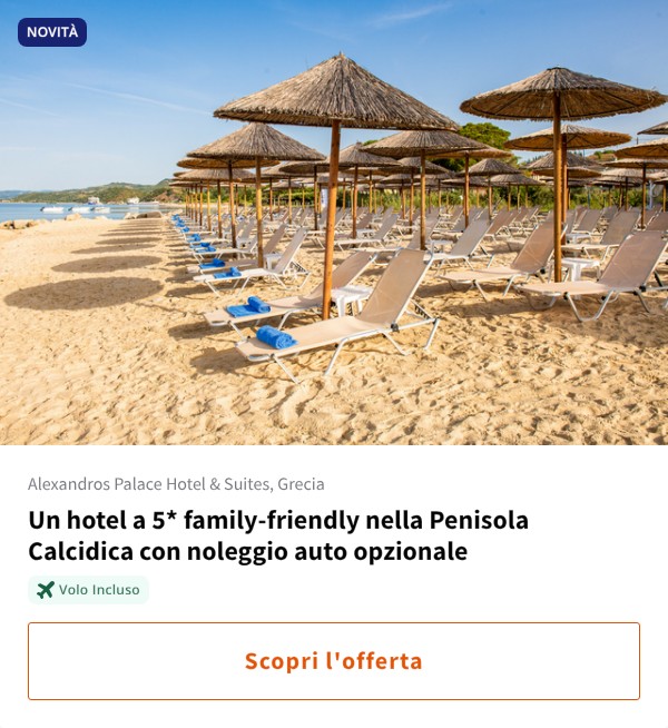 Un hotel a 5* family-friendly nella Penisola Calcidica con noleggio auto opzionale