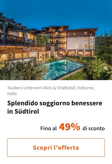 Splendido soggiorno benessere in Südtirol