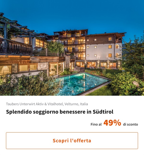 Splendido soggiorno benessere in Südtirol