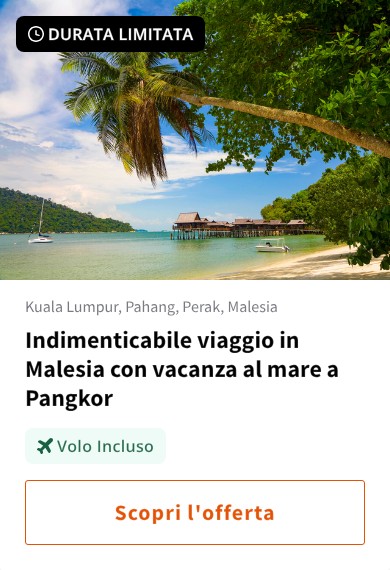 Indimenticabile viaggio in Malesia con vacanza al mare a Pangkor