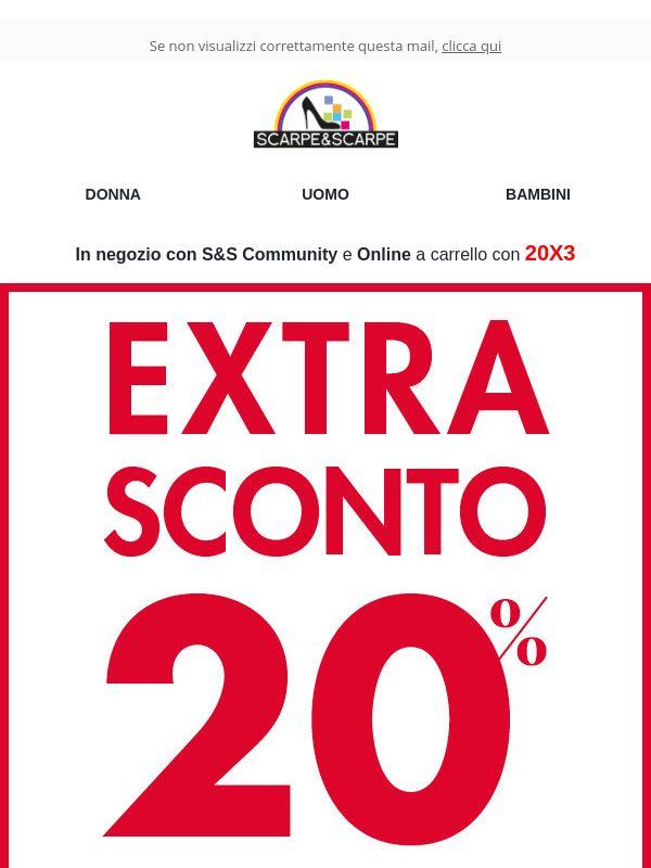 🔥 Extra 20% su tutto!