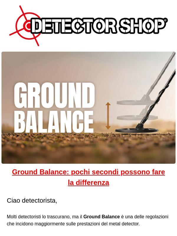 Ground Balance: sai davvero quando farlo?