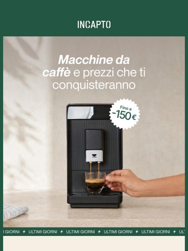 Fino a 150 € di sconto | ULTIMI GIORNI ⏰