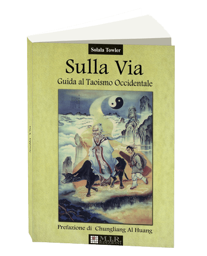 Sulla Via - Guida al Taoismo Occidentale