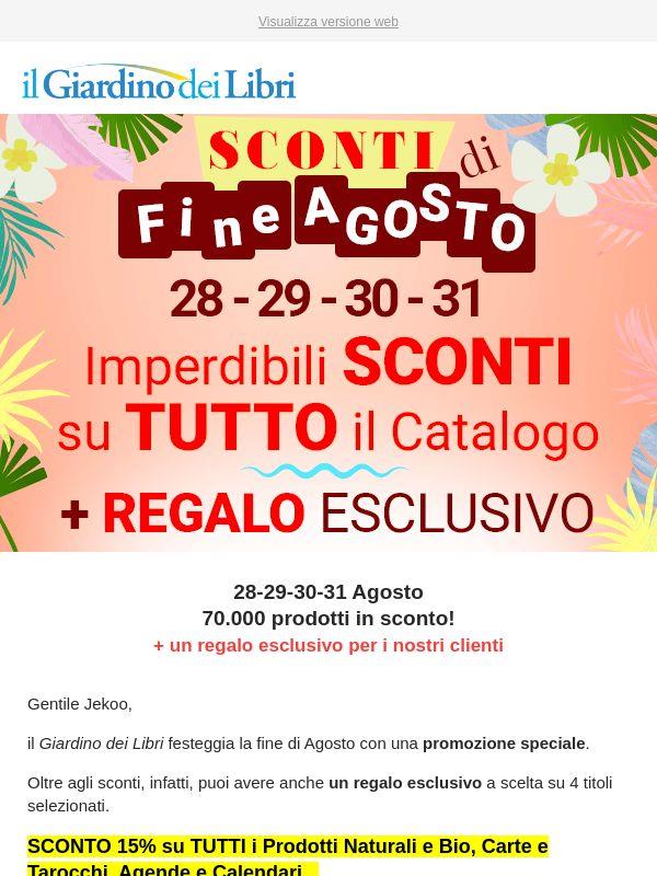 ★ SCONTI di Fine Agosto + REGALO Esclusivo ★