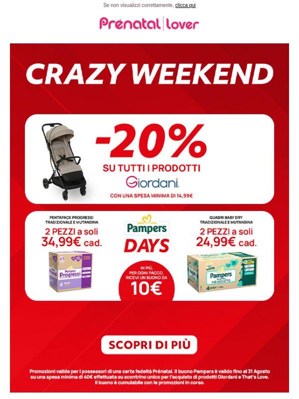 💥 Crazy Weekend è arrivato: Giordani e Pampers ti aspettano!