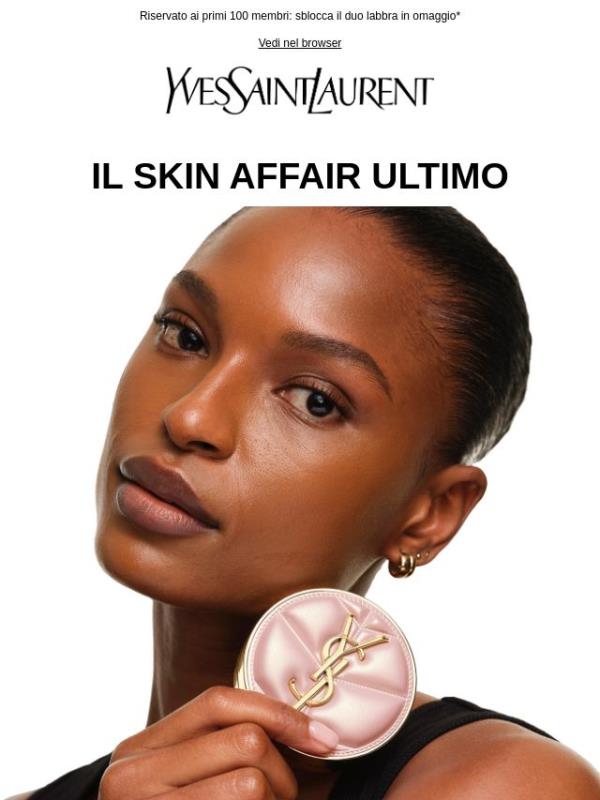 L'incarnato SKIN AFFAIR ultimo: completa il tuo look