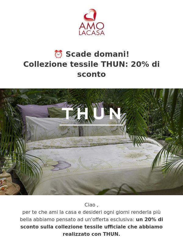 ⏰ Lo sconto THUN scade domani!