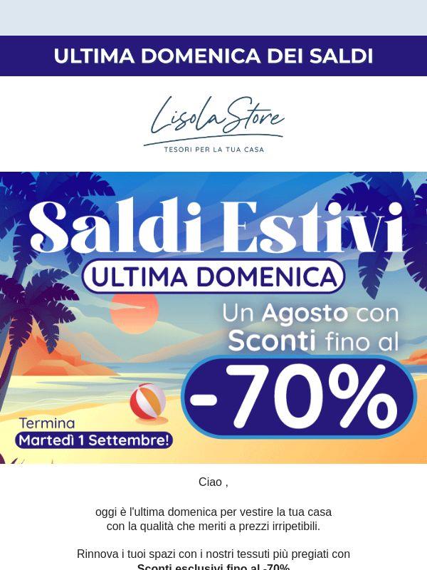 ⏳ Ultima domenica di Saldi: fino al -70% per la tua casa