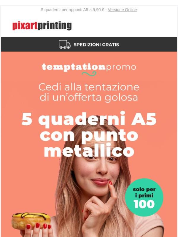 Davvero non vuoi toglierti qualche sfizio?