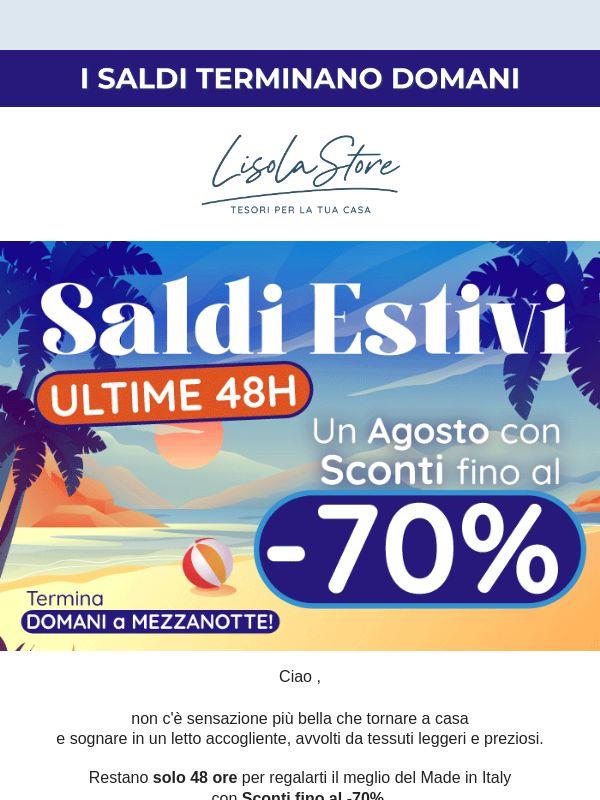 🚨 Mancano solo 48 ore per gli ultimi Saldi Estivi con sconti fino al -70%