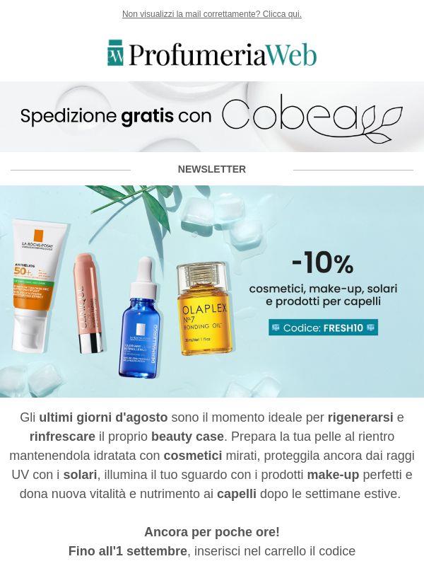 🧊 Ancora per poche ore! -10% su cosmetici, make-up, solari e prodotti per capelli