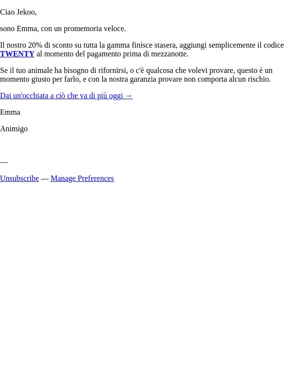 prima che finisca il tuo 20% di sconto