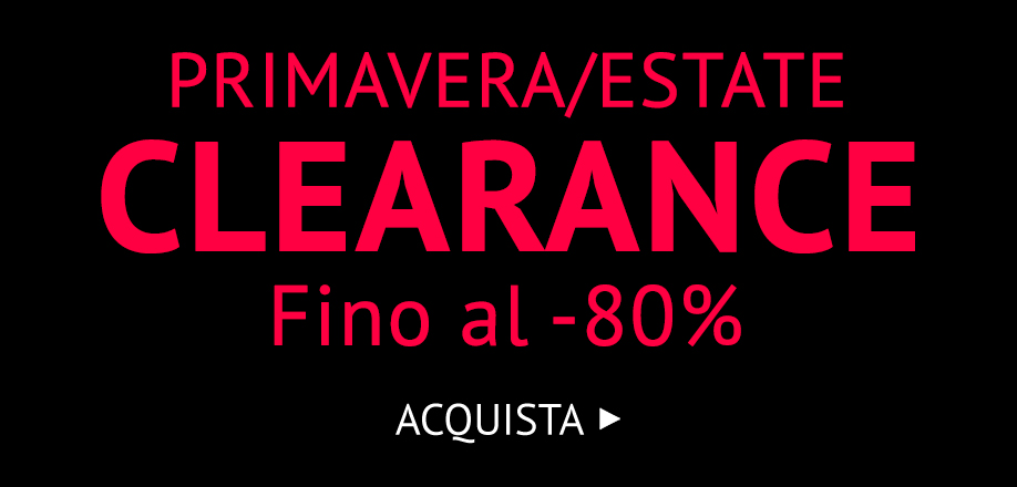 CLARANCE FINO AL -80% >>