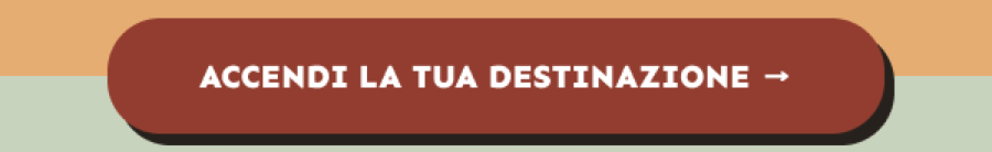Accendi la tua destinazione