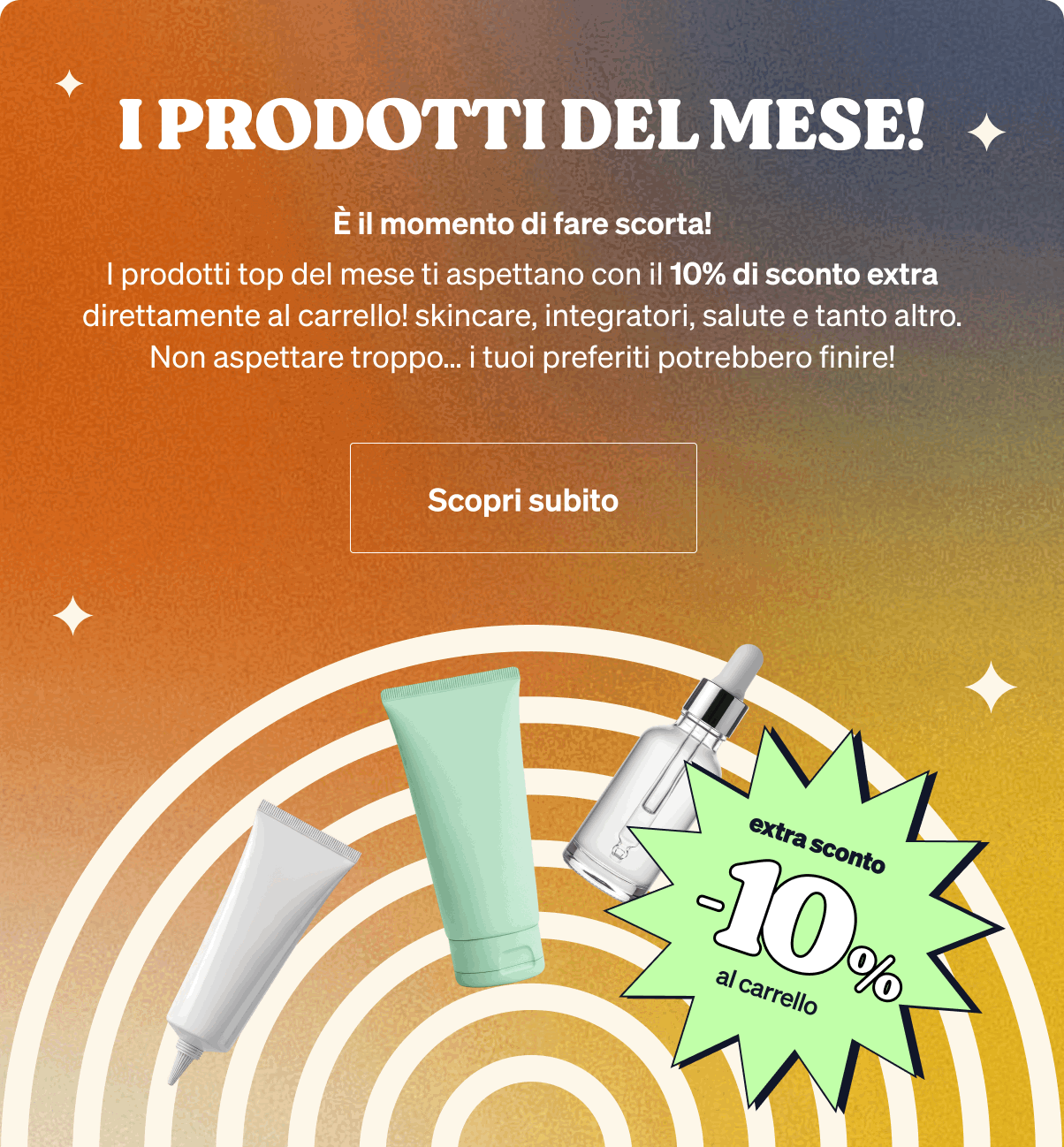 Promotional banner for monthly products showing skincare tubes and serum dropper on orange‑green background with 10% extra discount badge, shop now