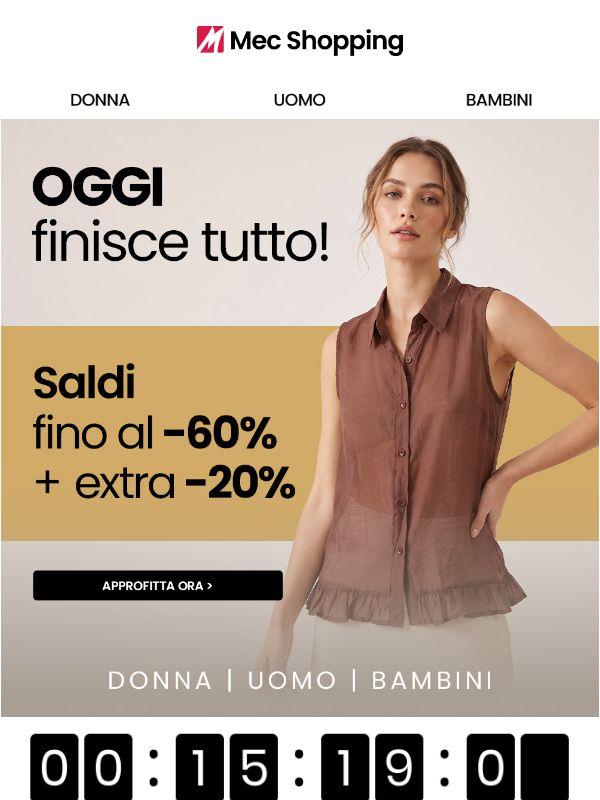 🚨 È oggi: ultimo giorno di Saldi + Extra -20%