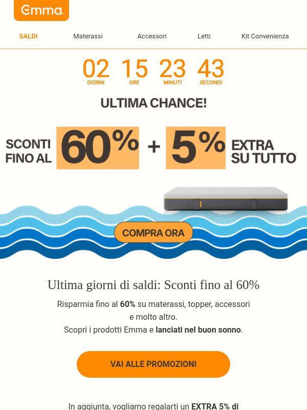 Ultimi 3 giorni: fino al 60% + 5% EXTRA!🌙