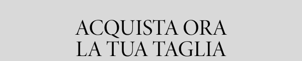 Acquista ora nella tua taglia