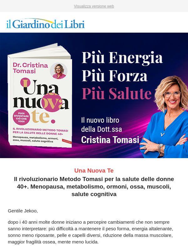 Il nuovo libro della Dott.ssa Tomasi: "Una nuova Te"