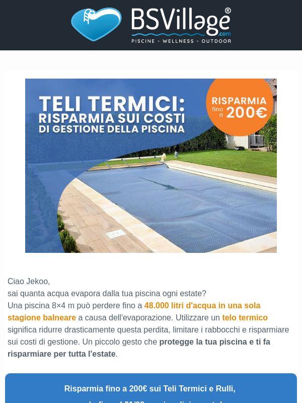 200€ di risparmio sui Teli Termici per piscina