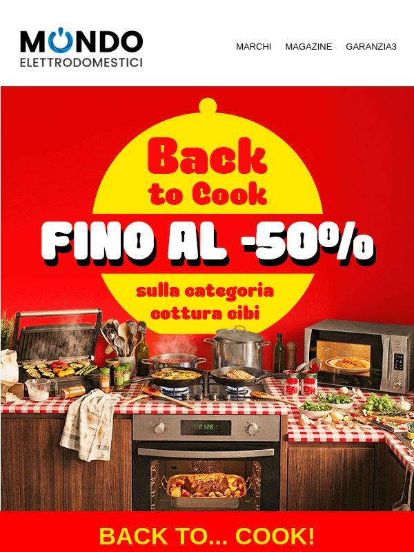 Ops, è ora di tornare a cucinare al -50% 🔥