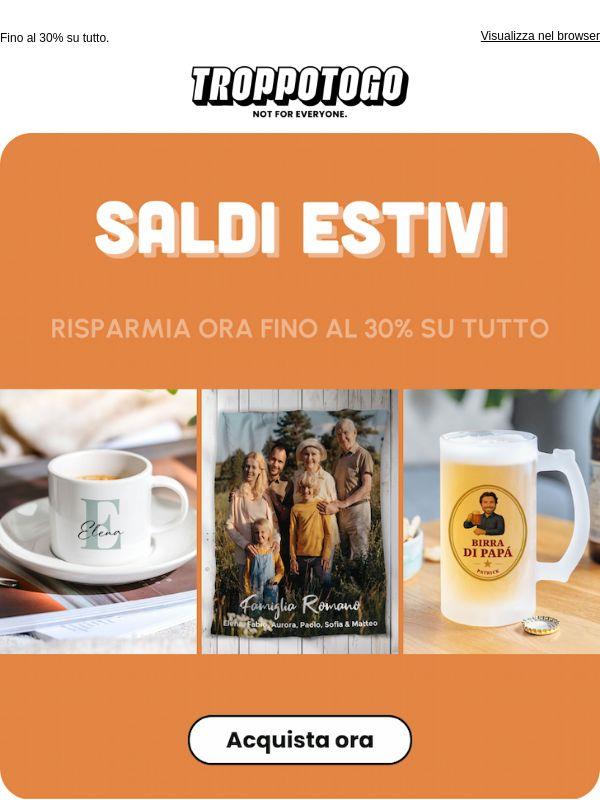 Fino al 30% su tutto. Da subito. ☀️
